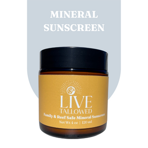 Family & Reef Safe Mineral Sunscreen – | 4 oz - Live Tallowed